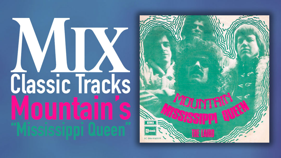 Classic Tracks: Mountain’s “Mississippi Queen”