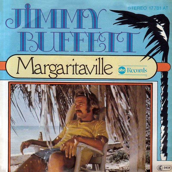 "Margaritaville" was an international hit; this is the cover of the Germany 7-sing single.