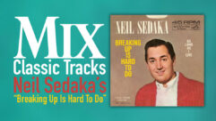 classic tracks, neil sedaka, breaking up is hard to do