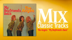 Classic Tracks - The Angels' "My Boyfriend's Back"