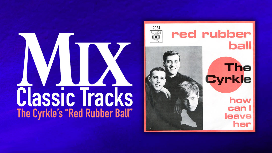 classic track, classic tracks, red rubber ball, john lennon, brian epstein, the cyrkle 