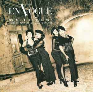 En Vogue’s “My Lovin’ (You’re Never Gonna Get It)”