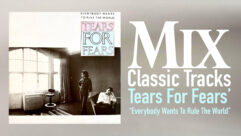 classic tracks, classic track, everybody wants to rule the world, tears for fears, tff