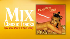 Bow Wow Wow, I Want Candy, the strangeloves, classic track, classic tracks