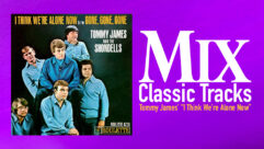 Classic Tracks: Tommy James & The Shondells' "I Think We're Alone Now"