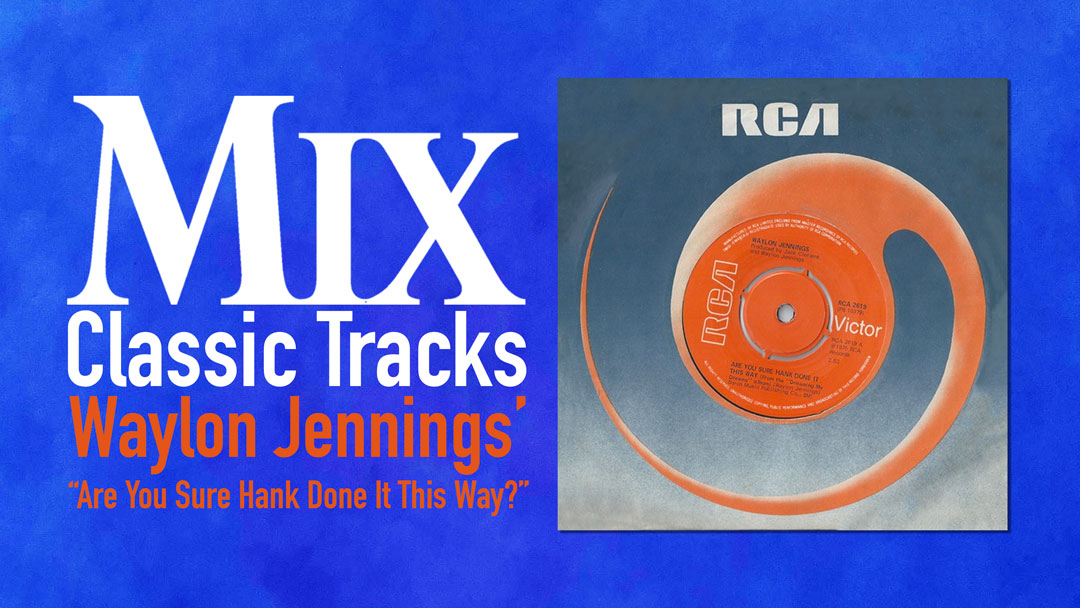 Waylon Jennings' "Are You Sure Hank Done It This Way"