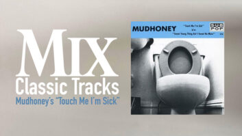 Classic Tracks: Mudhoney "Touch Me I'm Sick"