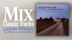 classic tracks lucinda williams car wheels on a gravel road