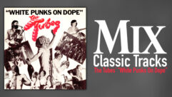 Classic Tracks, Classic Track, Fee Waybill, The Tubes, White Punks on Dope