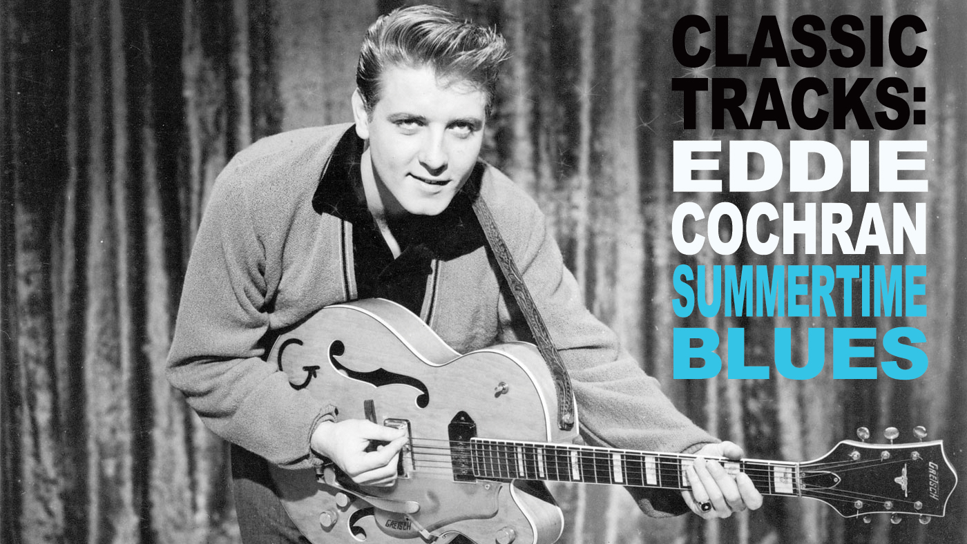 Classic Tracks Eddie Cochran’s “Summertime Blues”