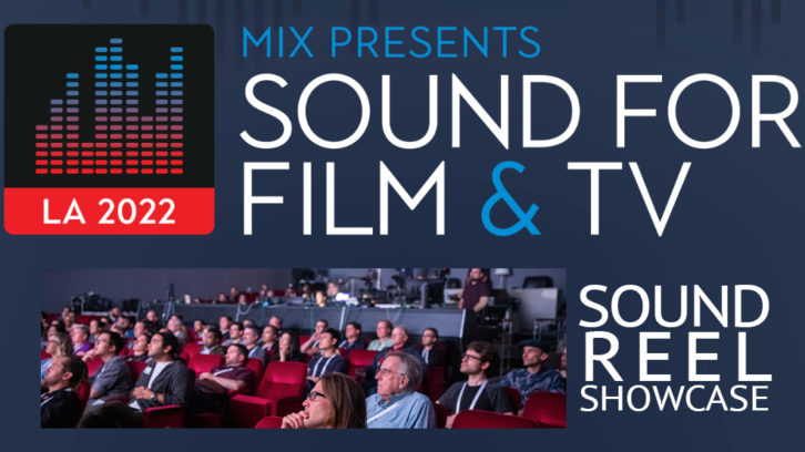 Sound Reel Showcase Set at Mix Presents Sound for Film & TV