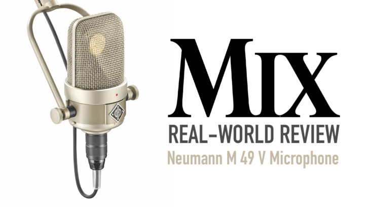 Neumann M 49 V Microphone — A Real-World Review