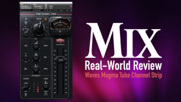 Waves Magma Tube Channel Strip – Mix Real-World Review