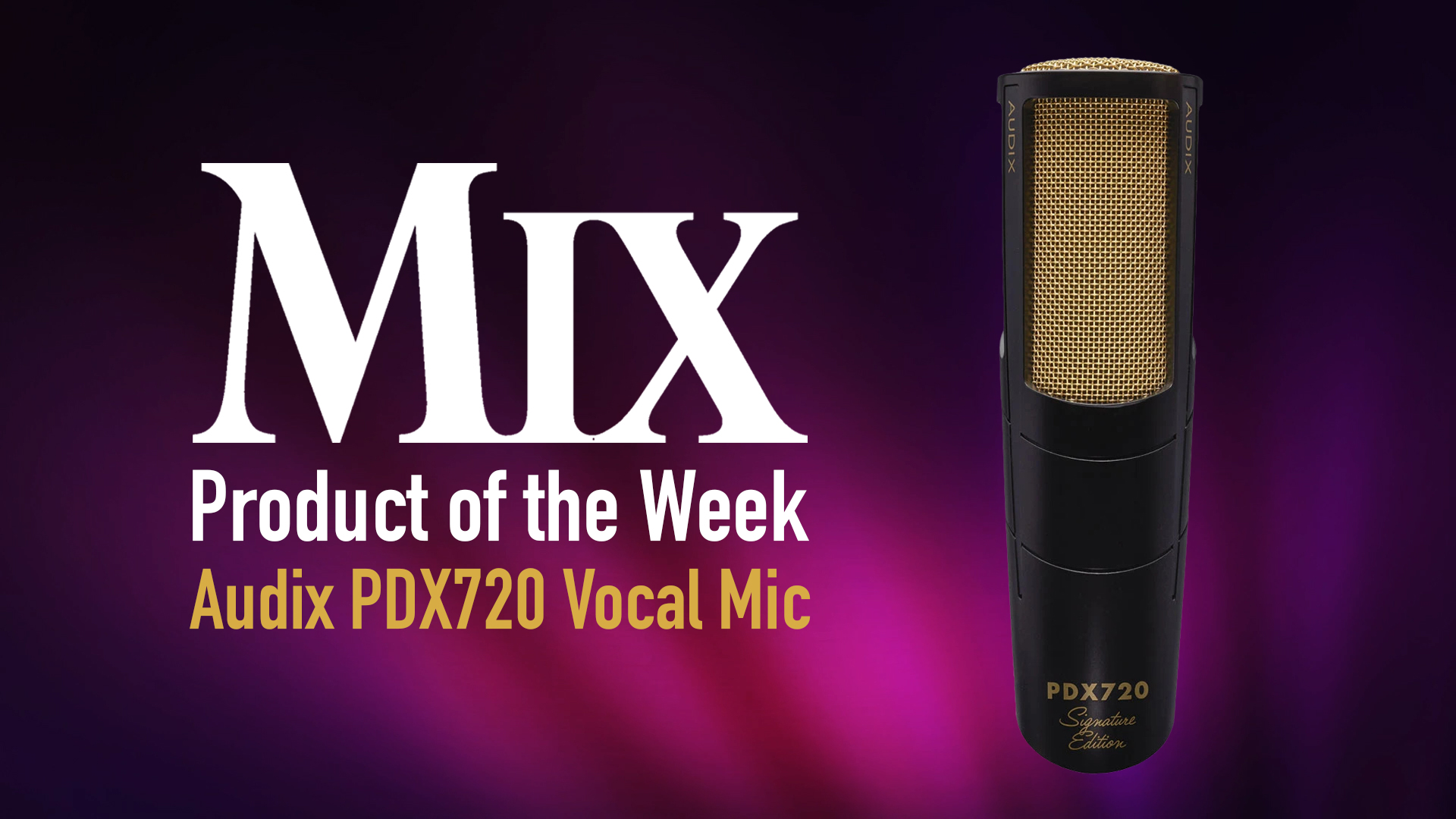 Audix PDX720 Signature Edition Vocal Microphone - Mix Product of