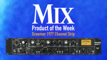Drawmer 1977 Channel Strip – A Mix Product of the Week