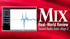 SOUND RADIX AUTO-ALIGN 2 - A Mix Real-World Review