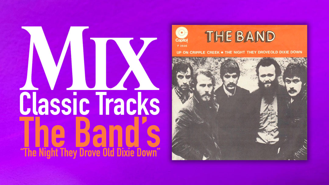 classic tracks: the band's The night they drove old dixie down