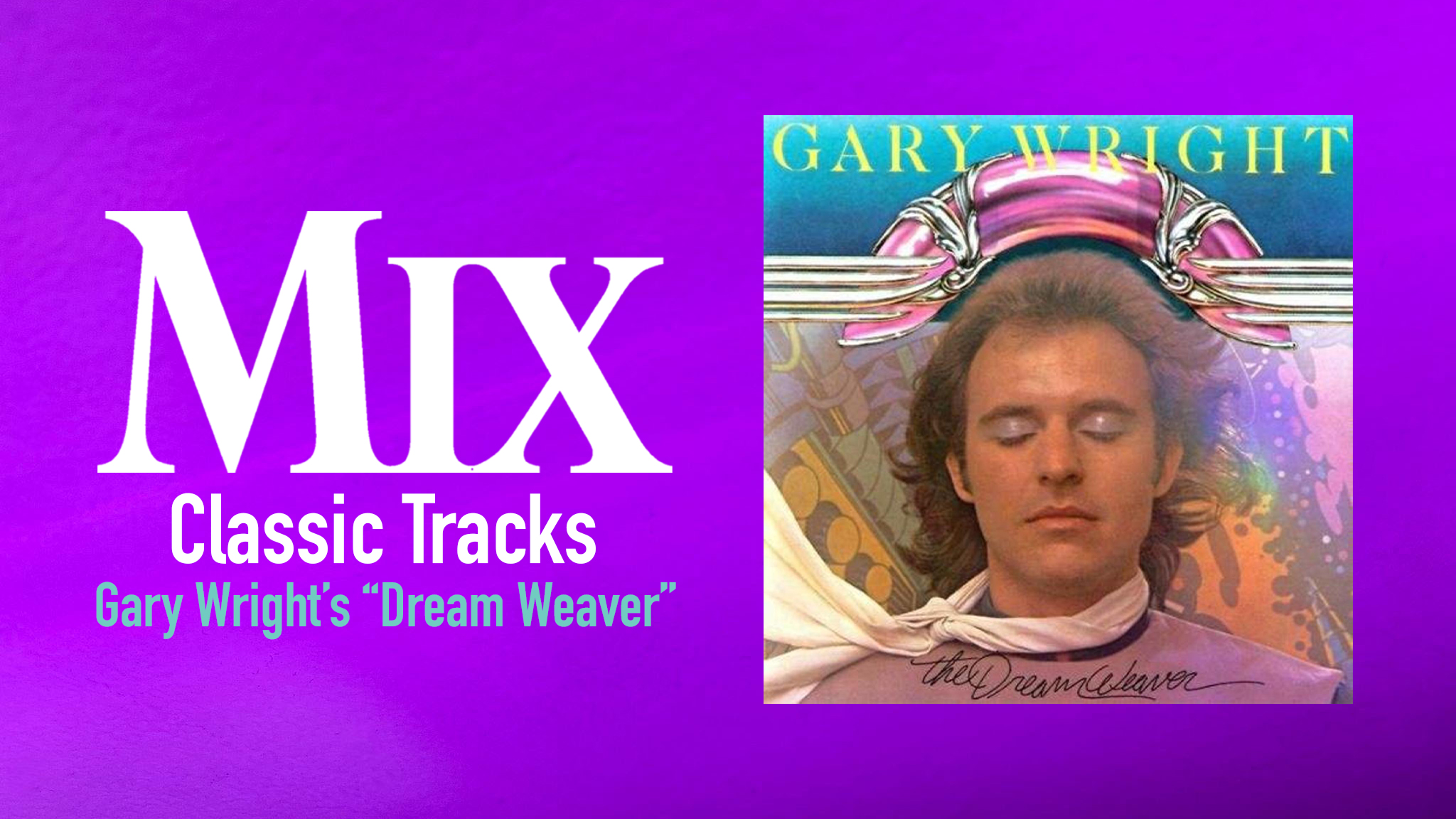 Classic Tracks Gary Wright's "Dream Weaver"