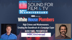 ‘White House Plumbers’ Panel Added to Mix Presents Sound for Film & Television