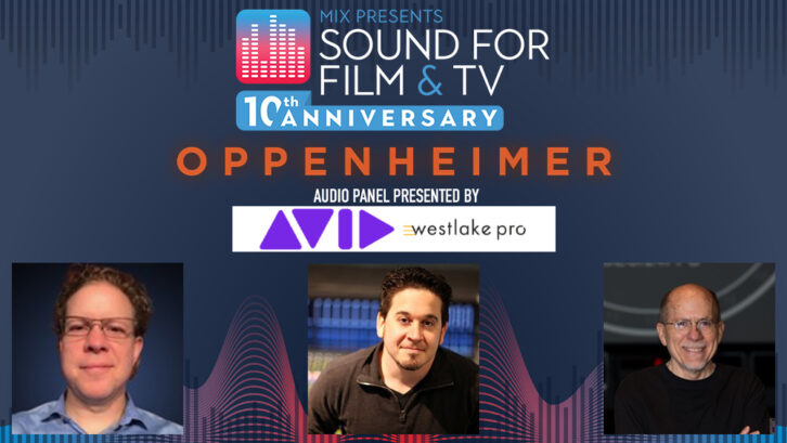 ‘Oppenheimer’ Panel Added to Mix Presents Sound for Film & Television