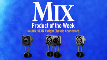 Neutrik REAN Airtight Chassis Connectors — A Mix Product of the Week