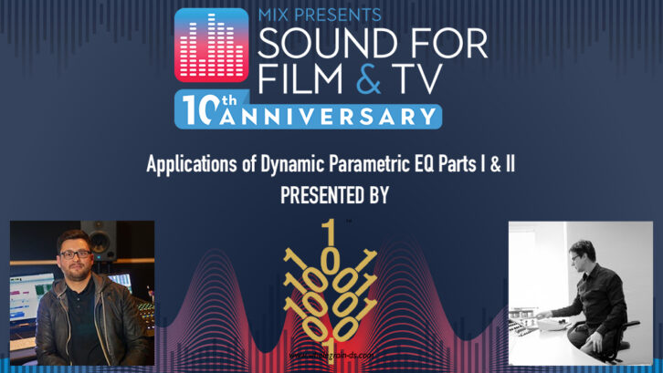 ‘Dynamic Parametric EQ’ Panels Set for Mix Presents Sound for Film & Television