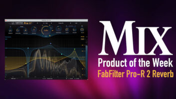 FabFilter Pro-R 2 Reverb — A Mix Product of the Week