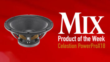 Celestion PowerProX18 Loudspeaker—A Mix Product of the Week