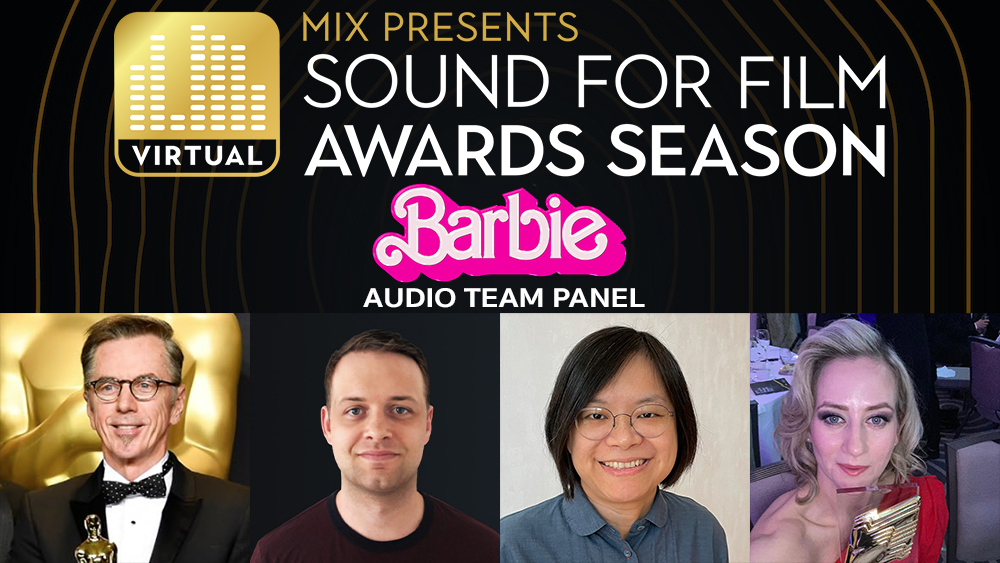 ‘Barbie’ Audio Team Joins ‘Mix Presents Sound for Film: Awards Season’ 