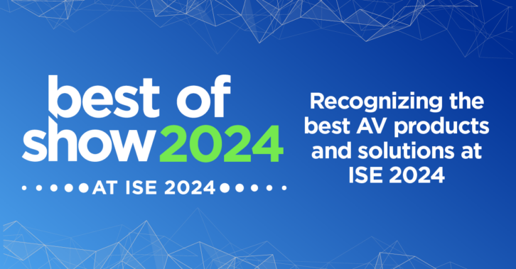 Best of Show Awards at ISE 2024 Deadline Extended to January 22 - Mixonline