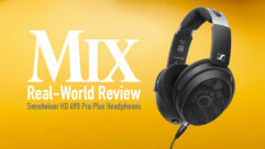 Sennheiser HD 490 Pro Plus Headphones – A Mix Real-World Review