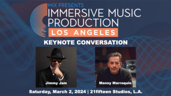 Jimmy Jam, Manny Marroquin to Keynote Mix LA: Immersive Music Production!