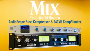 AudioScape Buss Compressor & 260VU Comp/Limiter — A Mix Real-World Review