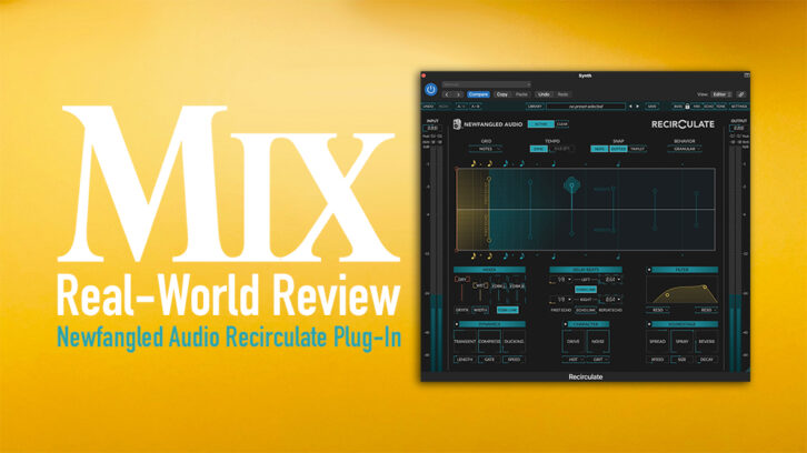 Newfangled Audio Recirculate — A Mix Real-World Review