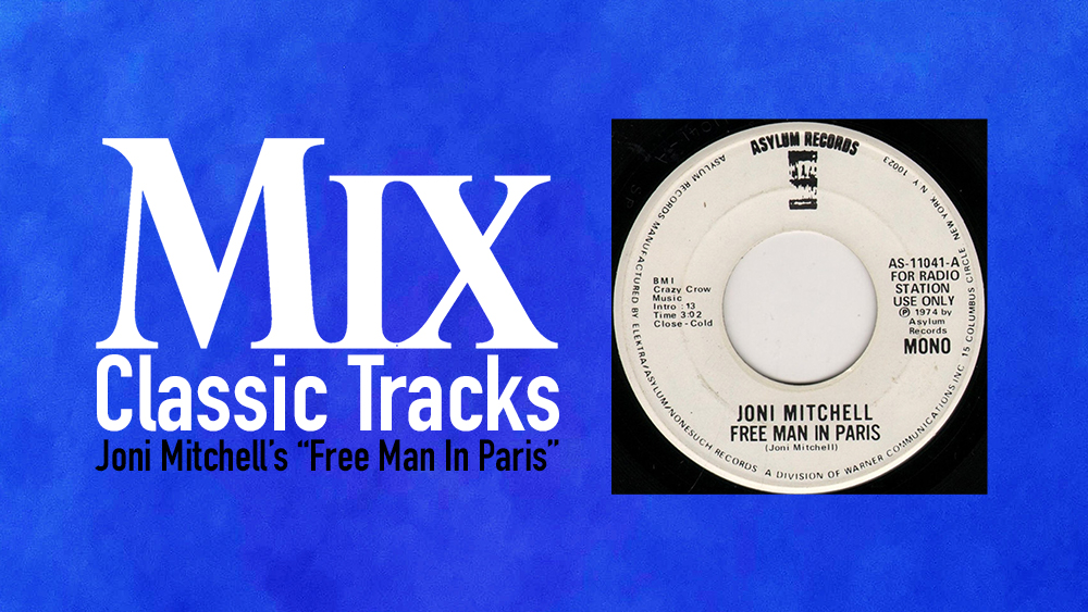 Classic Tracks: Joni Mitchell's "Free Man in Paris"