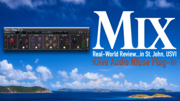 Kiive Audio Nfuse — A Mix Real-World Review…in the USVI