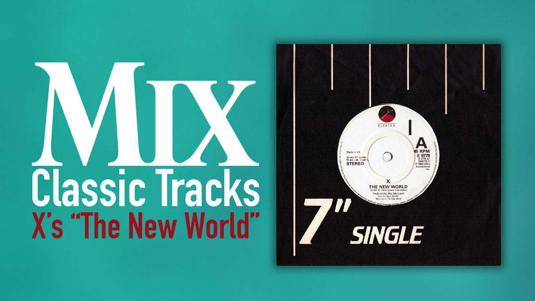 Classic Tracks: X’s “The New World”