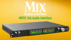 MOTU 16A Audio Interface—A Mix Product of the Week