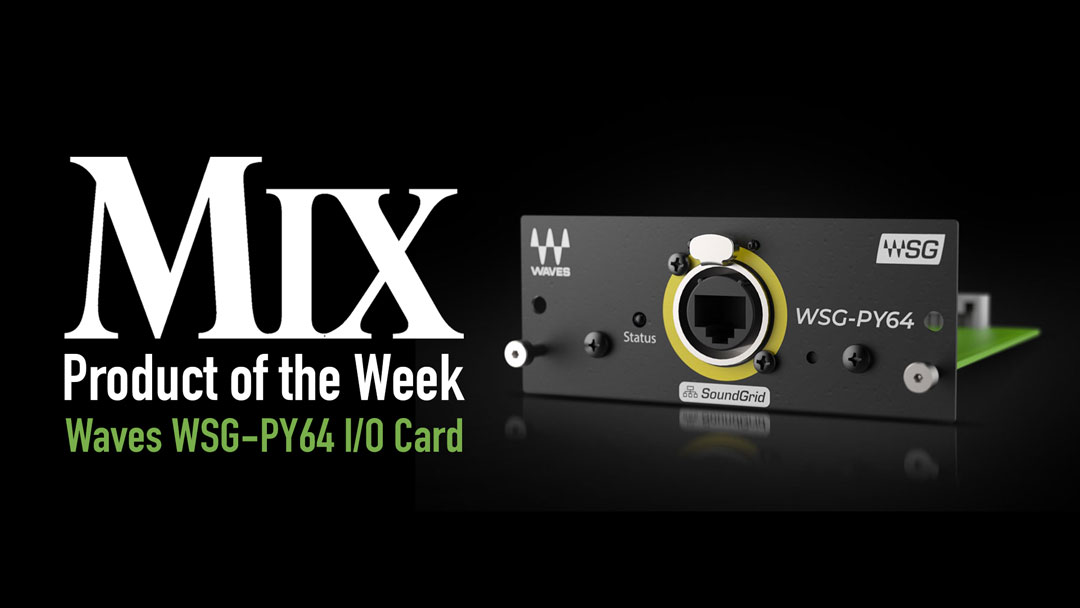 Waves WSG-PY64 I/O Card — A Mix Product of the Week