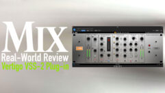 Vertigo VSS-2 Plug-in — A Mix Real-World Review