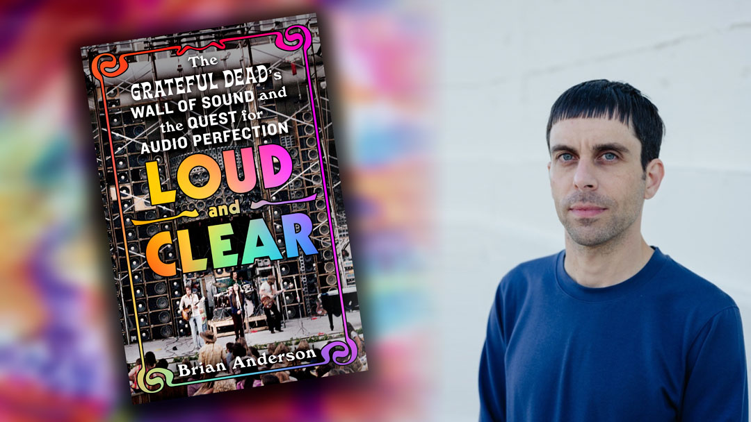 Brian Anderson, author of Loud and Clear.