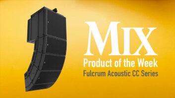 Fulcrum Acoustic CC Series Array System—A Mix Product of the Week