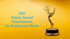 2025 Emmy Award Nominations for Sound and Music Announced