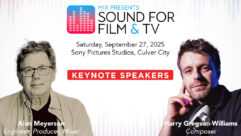 Harry Gregson-Williams, Alan Meyerson to Keynote Mix Sound for Film & TV