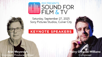 Harry Gregson-Williams, Alan Meyerson to Keynote Mix Sound for Film & TV