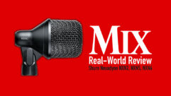 Shure Nexadyne NXN2, NXN5, NXN6 — A Mix Real-World Review