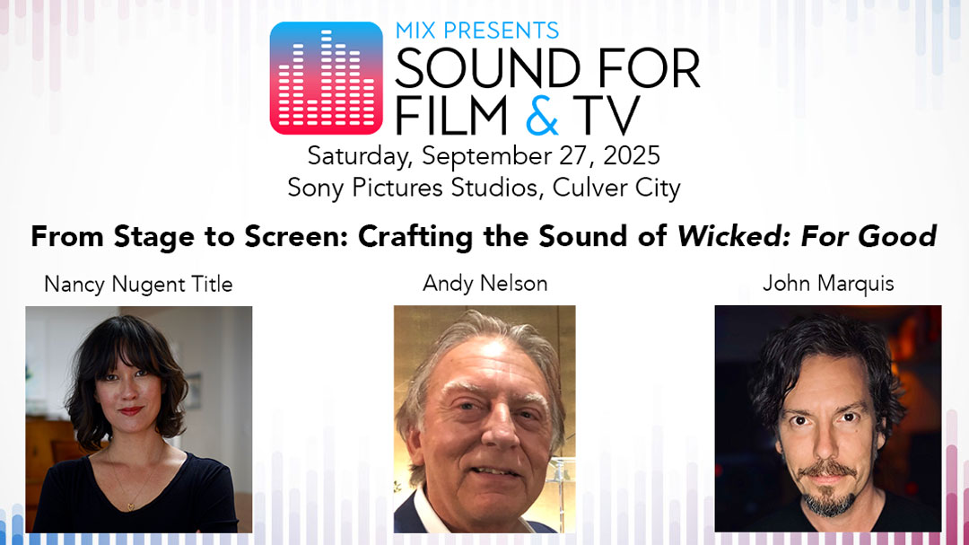 Mix Sound for Film & TV Explores the Audio of Wicked: For Good