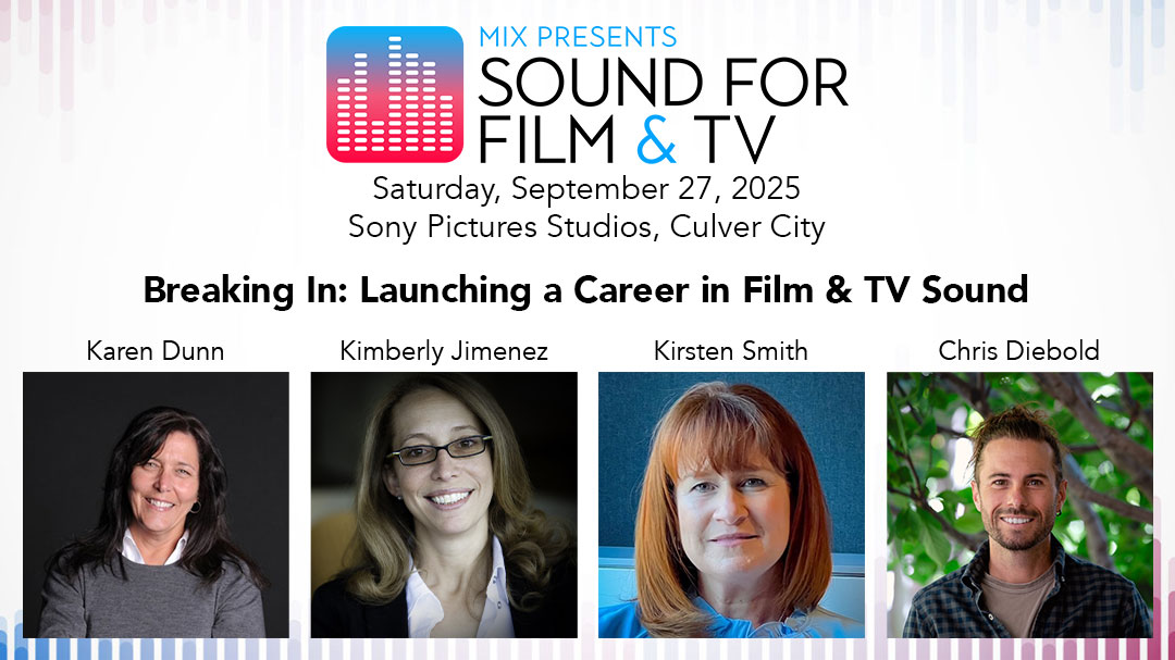 Mix Sound for Film & TV Shares How to Launch a Career in Film & TV Sound