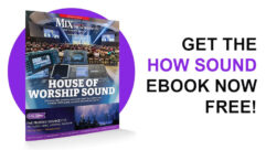 Get Mix/Pro Sound News’ “House of Worship Sound” Ebook Free!