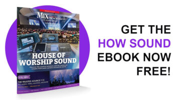 Get Mix/Pro Sound News’ “House of Worship Sound” Ebook Free!